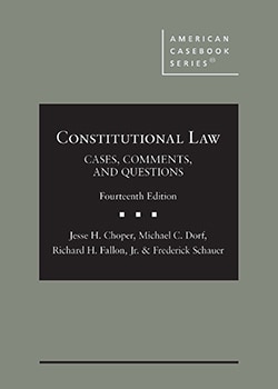Choper, Dorf, Fallon, and Schauer's Constitutional Law